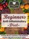 [Essential Kitchen 49] • Beginners Anti Inflammatory Diet · 30 Delicious and Easy to Cook Recipes to Fight Inflammation, Slow Aging, Combat Heart Disease and Heal Yourself